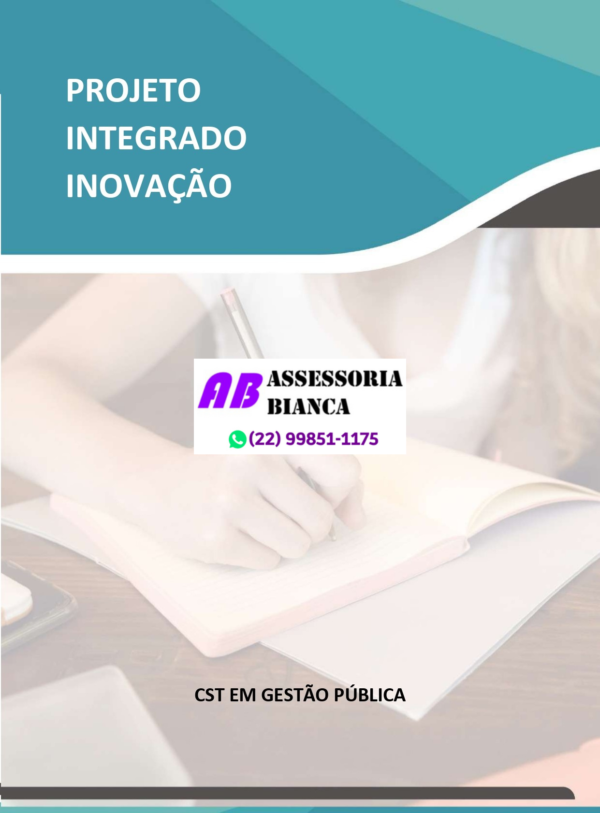 Projeto Integrado Inovação Gestão Pública – Desenvolvimento do pensamento crítico sobre as perspectivas tecnológicas, por meio da inteligência artificial, e seus impactos sobre o ser humano e a sociedade ocidental contemporânea