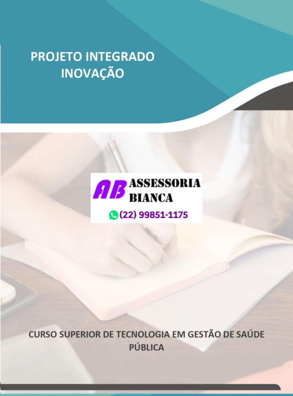 Projeto Integrado Gestão de Saúde Pública - “Inovação viável e sustentável na Gestão em Saúde Pública”