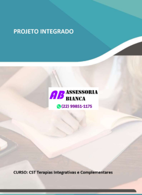 Projeto Integrado Terapias Integrativas e Complementares – Saúde e qualidade de vida: políticas públicas e o autocuidado